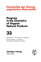 Fortschritte der Chemie Organischer Naturstoffe / Progress in the Chemistry of Organic Natural Products. Progress in the Chemistry of Organic Natural Products. Vol.33
