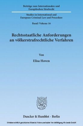 Rechtsstaatliche Anforderungen an völkerstrafrechtliche Verfahren.