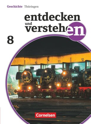 Entdecken und verstehen - Geschichtsbuch - Thüringen - Ausgabe ab 2012 - 8. Schuljahr