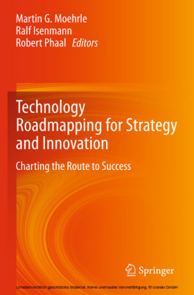 Technology Roadmapping for Strategy and Innovation