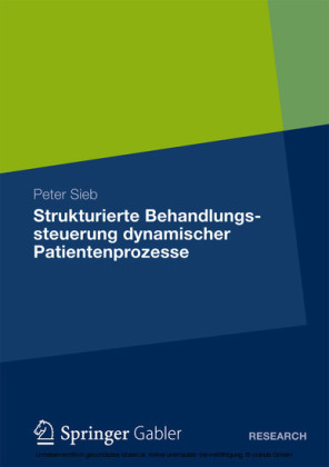 Strukturierte Behandlungssteuerung dynamischer Patientenprozesse