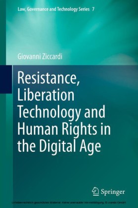 Resistance, Liberation Technology and Human Rights in the Digital Age
