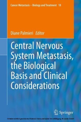 Central Nervous System Metastasis, the Biological Basis and Clinical Considerations