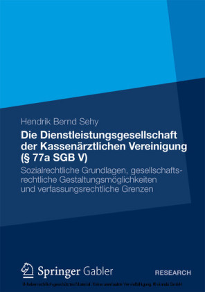 Die Dienstleistungsgesellschaft der Kassenärztlichen Vereinigung ( 77a SGB V)