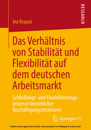 Das Verhältnis von Stabilität und Flexibilität auf dem deutschen Arbeitsmarkt