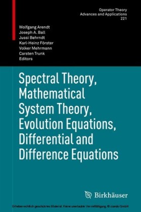 Spectral Theory, Mathematical System Theory, Evolution Equations, Differential and Difference Equations