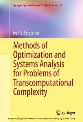 Methods of Optimization and Systems Analysis for Problems of Transcomputational Complexity