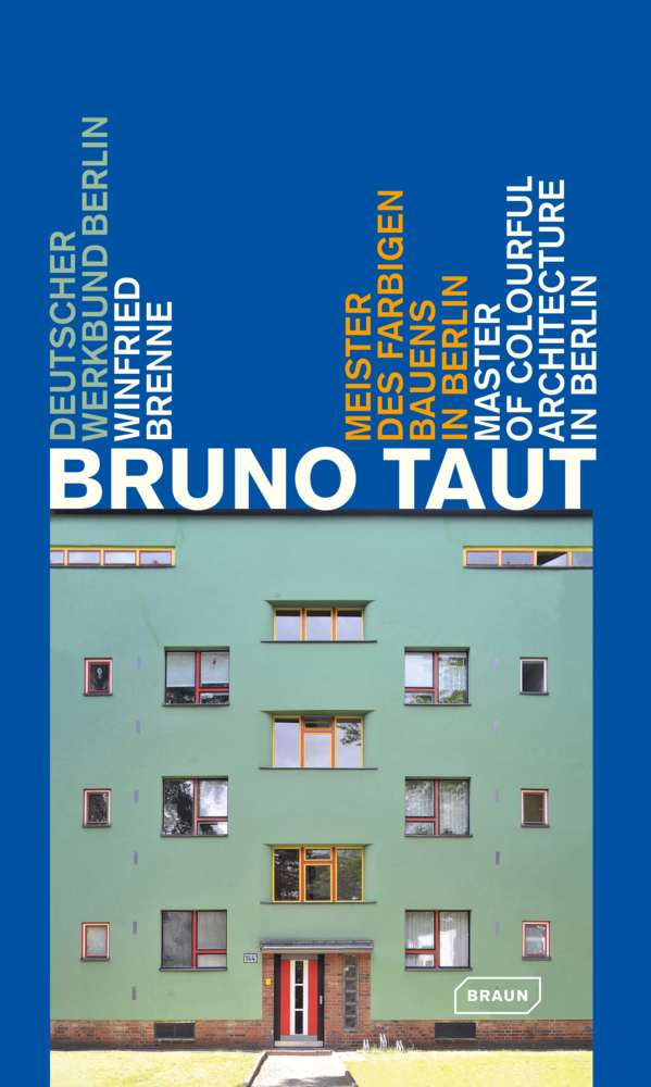 Bruno Taut. Master of colurful architecture in Berlin main product photo