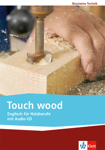 Touch wood. Englisch für Holzberufe, m. 1 Audio-CD main product photo