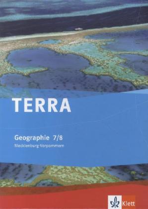 TERRA Geographie 7/8. Ausgabe Mecklenburg-Vorpommern Gymnasium, Gesamtschule, Regionale Schule