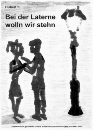 Bei der Laterne wolln wir stehn