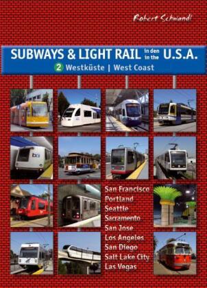 Subways & Light Rail in den USA 2: Der Westen. Bd.2