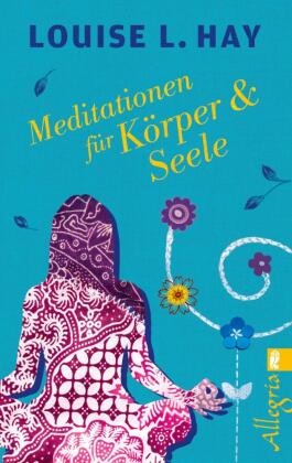Meditationen für Körper & Seele
