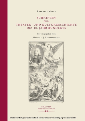 Schriften zur Theater- und Kulturgeschichte des 18. Jahrhunderts