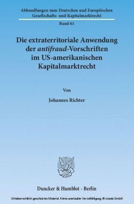 Die extraterritoriale Anwendung der antifraud-Vorschriften im US-amerikanischen Kapitalmarktrecht.
