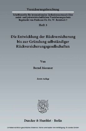 Die Entwicklung der Rückversicherung bis zur Gründung selbständiger Rückversicherungsgesellschaften.