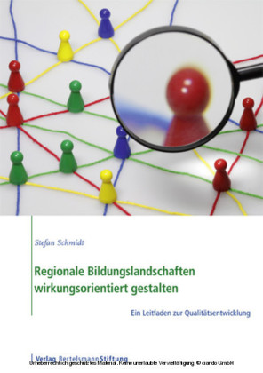 Regionale Bildungslandschaften wirkungsorientiert gestalten