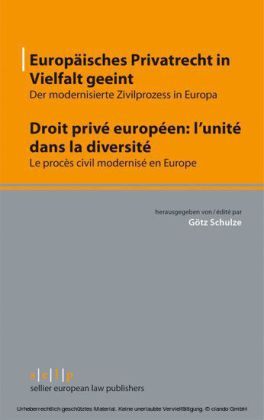 Europäisches Privatrecht in Vielfalt geeint - Droit privé européen: l'unité dans la diversité