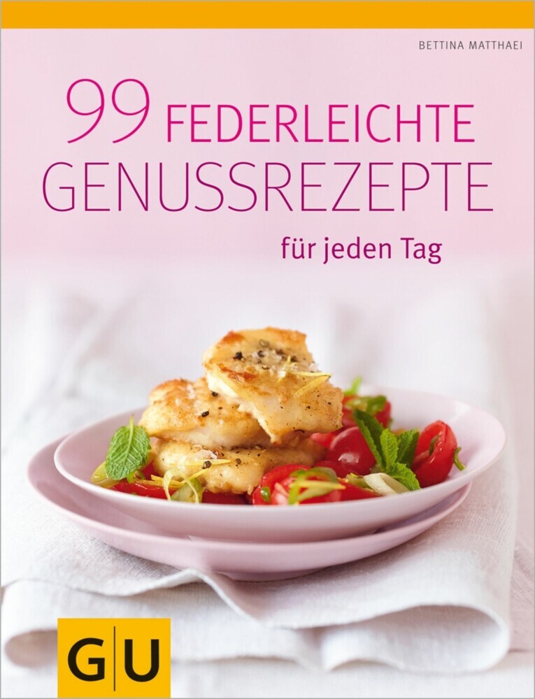 99 federleichte Genussrezepte für jeden Tag main product photo