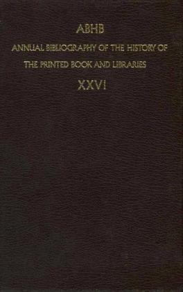 ABHB Annual Bibliography of the History of the Printed Book and Libraries.Vol.26