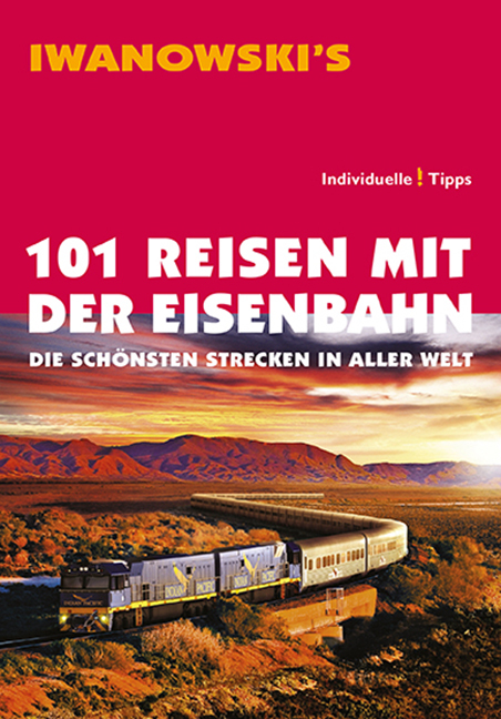 101 Reisen mit der Eisenbahn - Reiseführer von Iwanowski main product photo