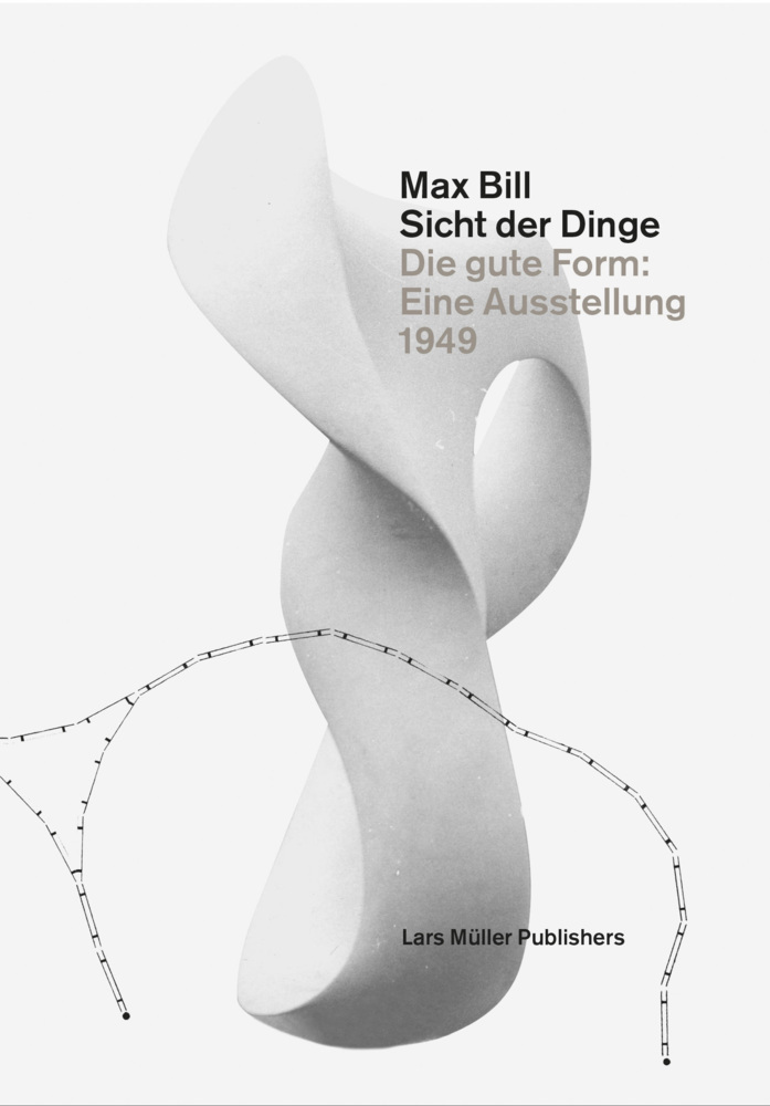 Max Bill. Sicht der Dinge main product photo