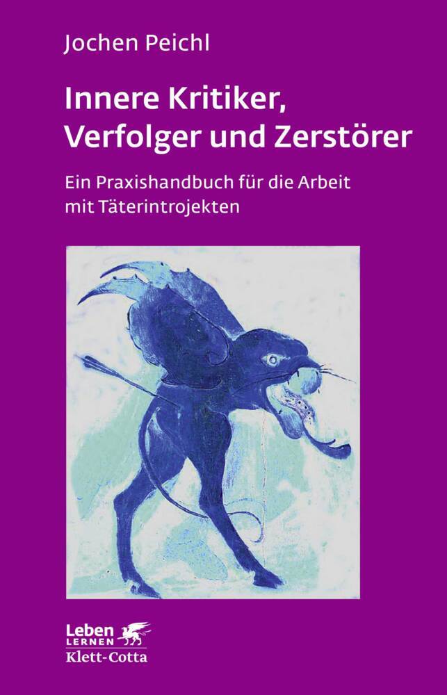 Innere Kritiker, Verfolger und Zerstörer (Leben Lernen, Bd. 260) main product photo