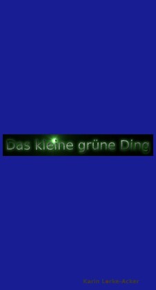 Das kleine grüne Ding Teil 2. Tl.2
