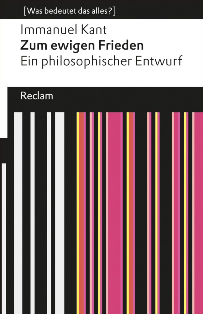 Zum ewigen Frieden. Ein philosophischer Entwurf (Was bedeutet das alles?) main product photo