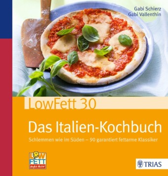 LowFett30 - Das Italien-Kochbuch