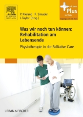 Was wir noch tun können: Rehabilitation am Lebensende