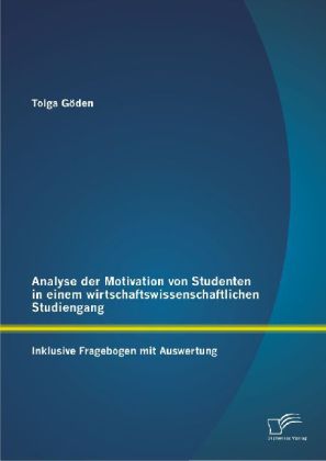 Analyse der Motivation von Studenten in einem wirtschaftswisse...