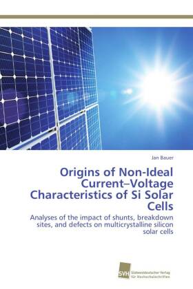 Origins of Non-Ideal Current Voltage Characteristics of Si Solar Cells