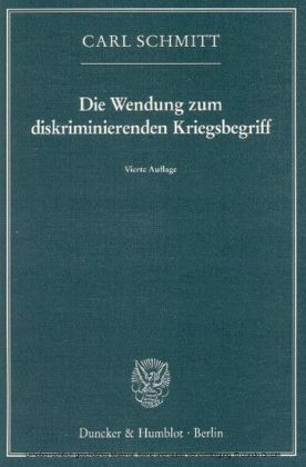 Die Wendung zum diskriminierenden Kriegsbegriff.