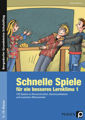 Schnelle Spiele für ein besseres Lernklima. Bd.1