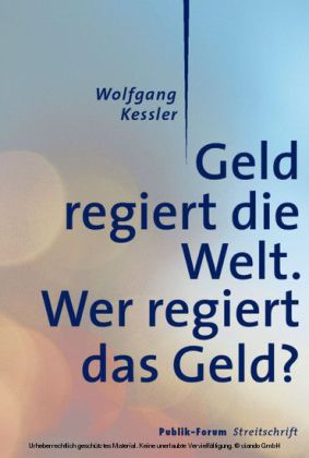 Geld regiert die Welt.