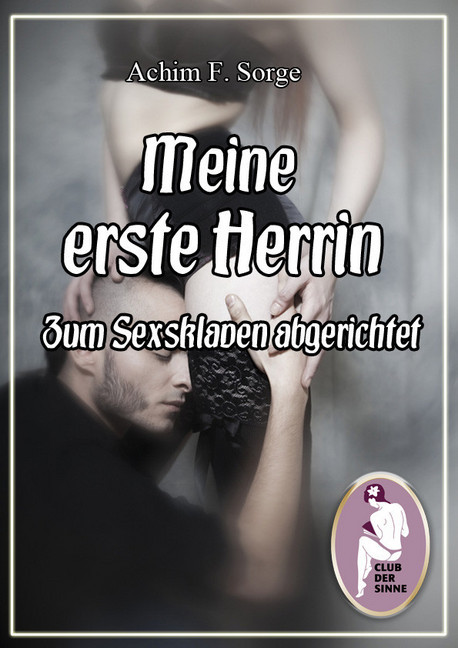 Meine erste Herrin - Zum Sexsklaven abgerichtet main product photo