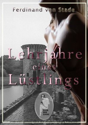 Lehrjahre eines Lüstlings