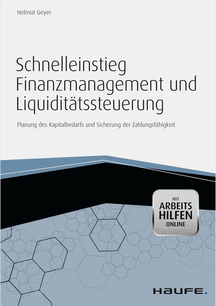 Schnelleinstieg Finanzmanagement und Liquiditätssteuerung - mit Arbeitshilfen online main product photo