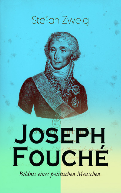 Joseph Fouché. Bildnis eines politischen Menschen main product photo