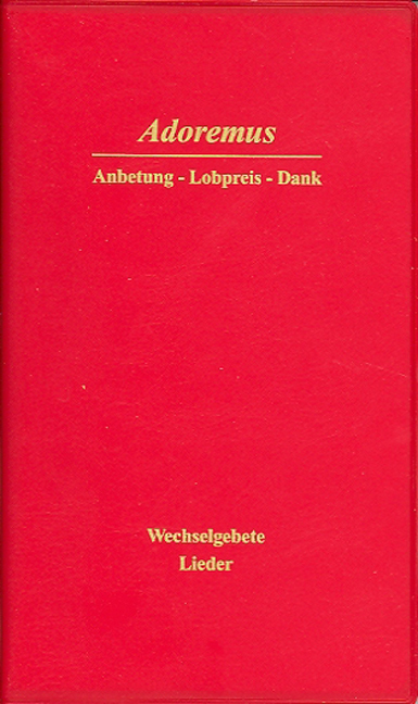 Adoremus - Anbetung - Lobpreis - Dank main product photo