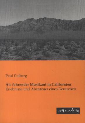 Als fahrender Musikant in Californien