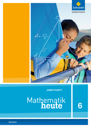 Mathematik heute - Ausgabe 2012 für Sachsen