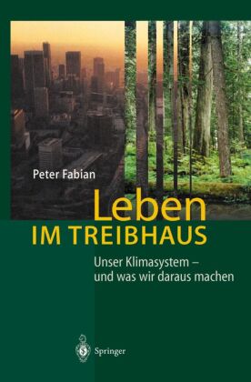 Leben im Treibhaus