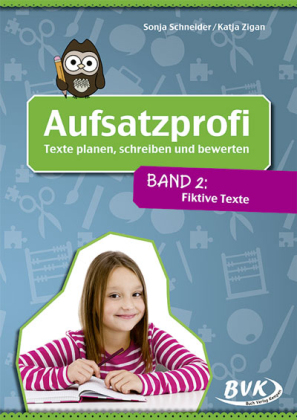 Aufsatzprofi: Texte planen, schreiben und bewerten