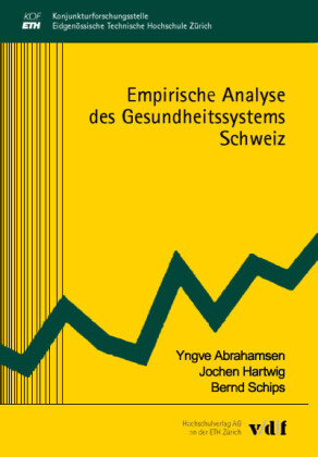 Empirische Analyse des Gesundheitssystems Schweiz ((DOI-Nr. 10.3218/3162-1)