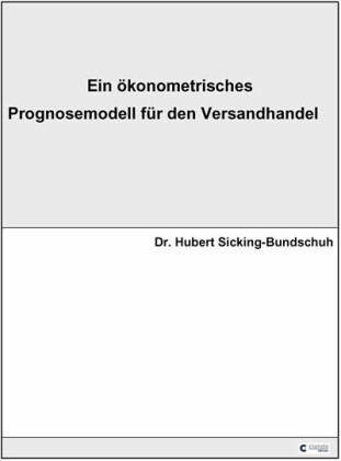 Ein ökonometrisches Prognosemodell für den Versandhandel