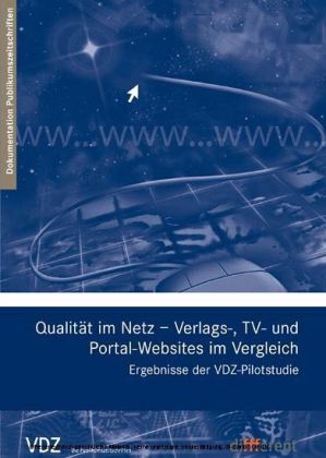 Qualität im Netz - Verlags-, TV- und Portal-Websites im Vergleich (VDZ)