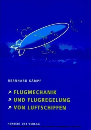 Flugmechanik und Flugregelung von Luftschiffen