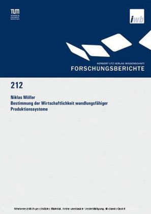 Bestimmung der Wirtschaftlichkeit wandlungsfähiger Produktionssysteme